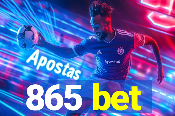 865 bet