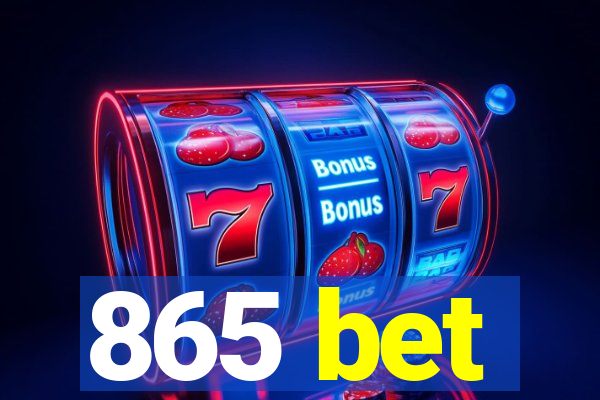 865 bet