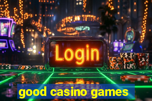 good casino games