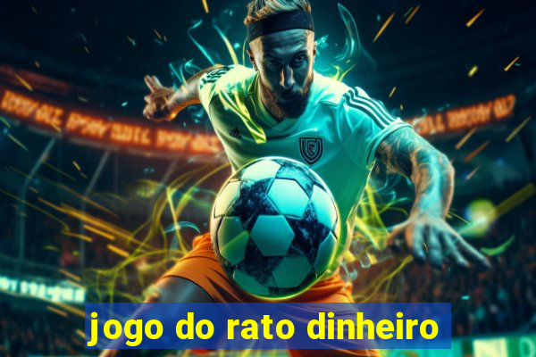 jogo do rato dinheiro