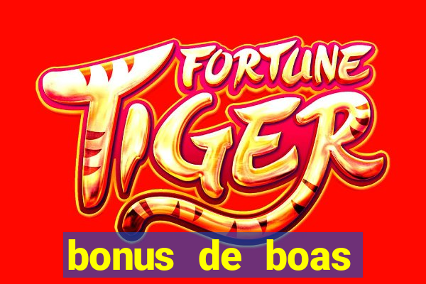 bonus de boas vindas gratis