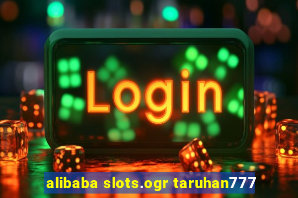 alibaba slots.ogr taruhan777