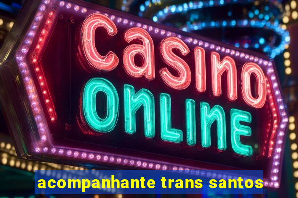 acompanhante trans santos