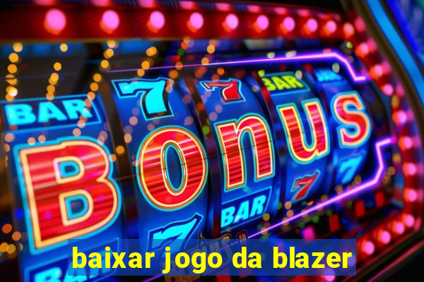 baixar jogo da blazer