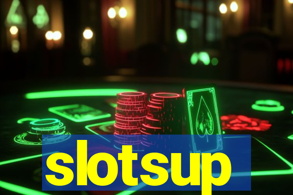 slotsup