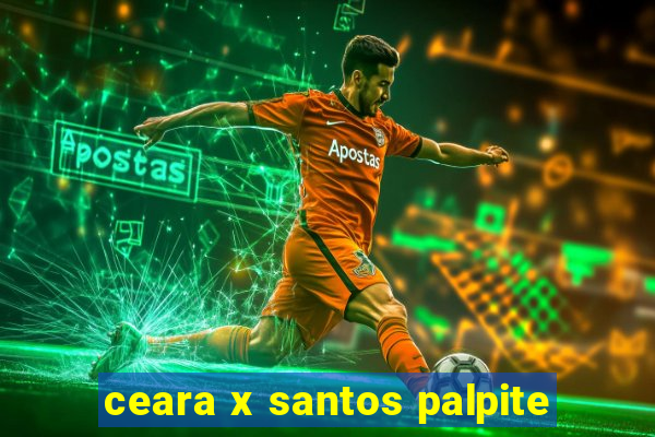 ceara x santos palpite