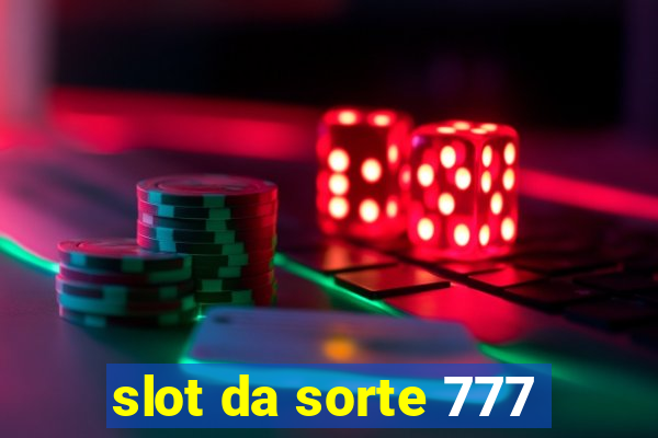 slot da sorte 777