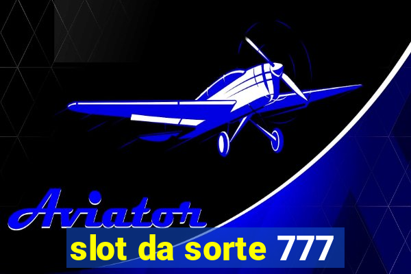 slot da sorte 777