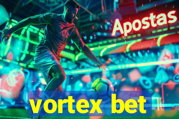 vortex bet