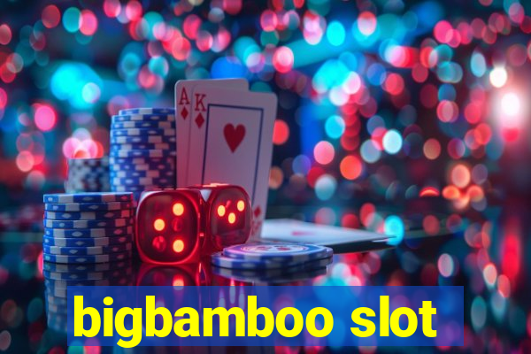 bigbamboo slot