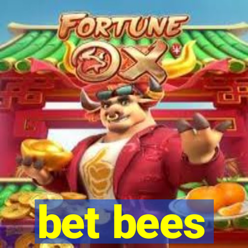 bet bees