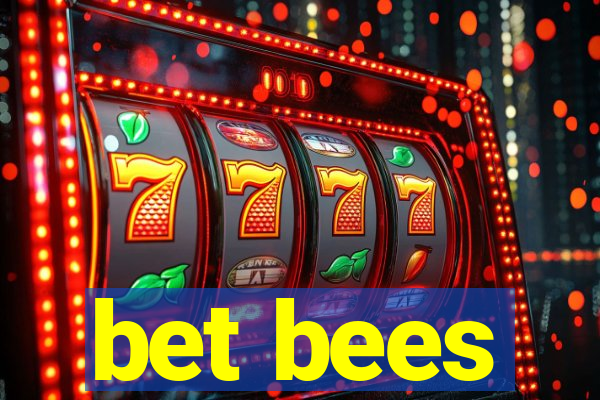 bet bees