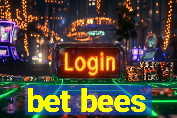 bet bees