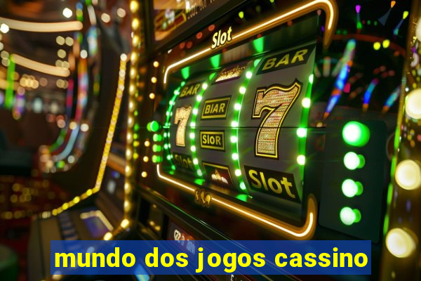 mundo dos jogos cassino