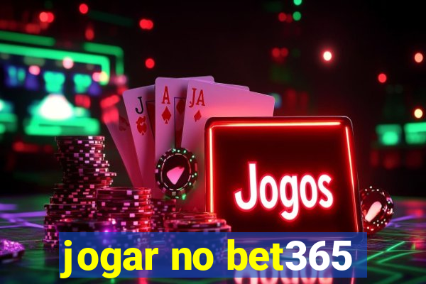 jogar no bet365