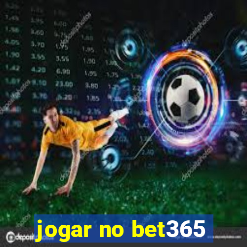 jogar no bet365