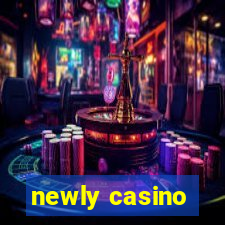 newly casino