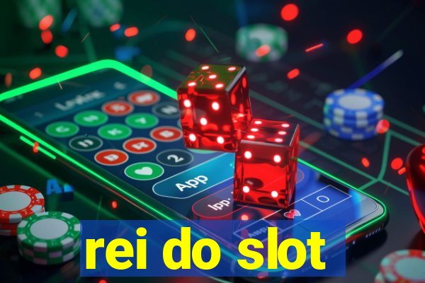 rei do slot