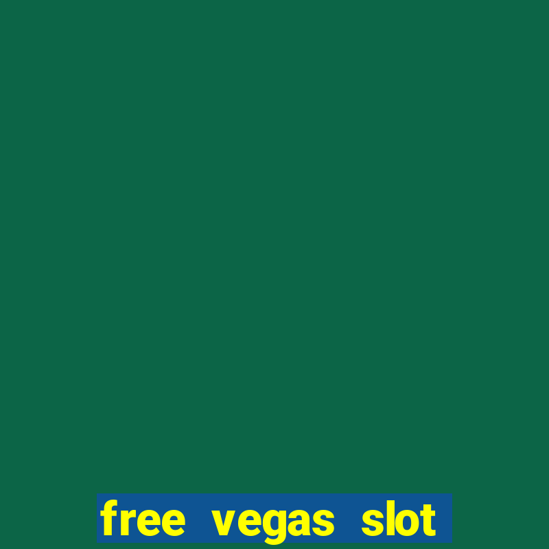 free vegas slot machine games