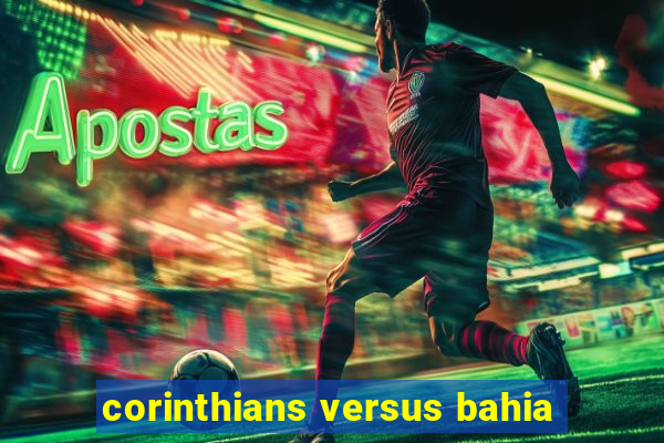 corinthians versus bahia