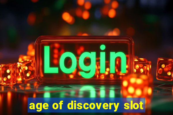 age of discovery slot