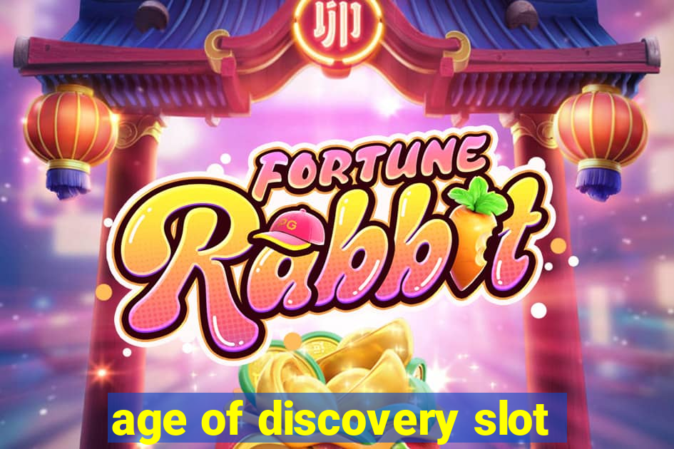 age of discovery slot