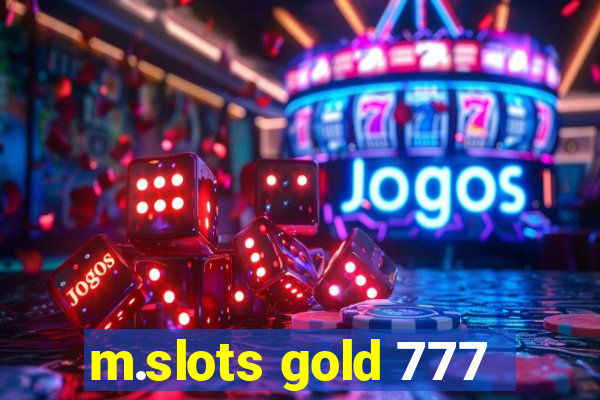 m.slots gold 777