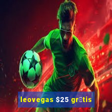 leovegas $25 gr谩tis