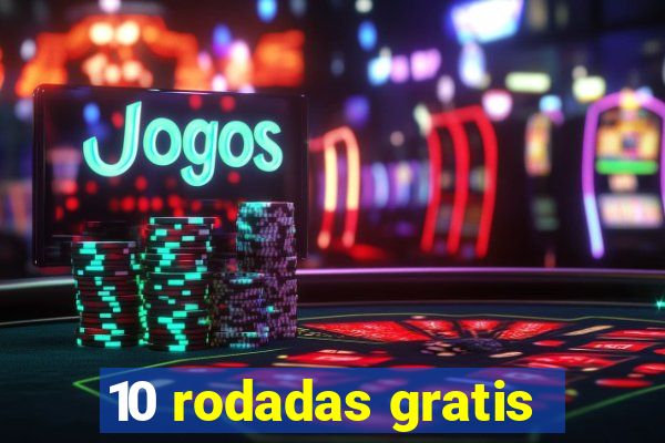 10 rodadas gratis