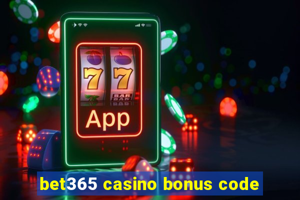 bet365 casino bonus code