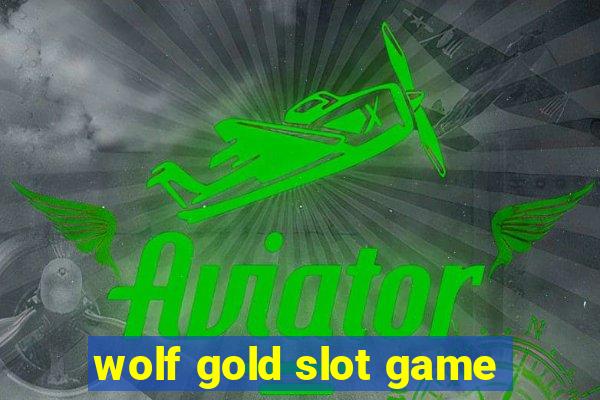 wolf gold slot game