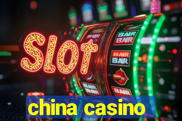 china casino