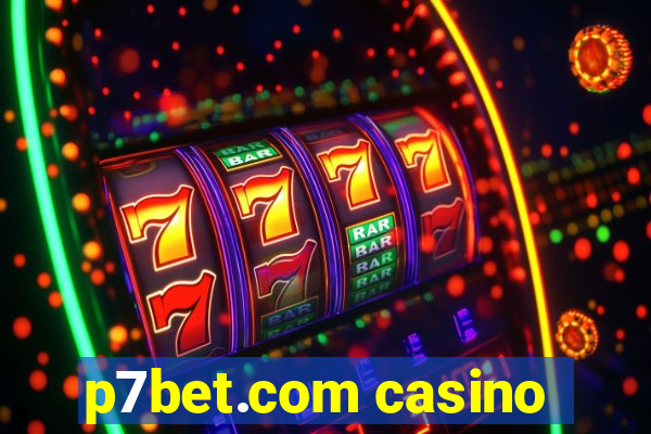 p7bet.com casino