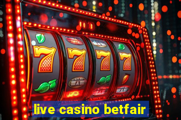 live casino betfair