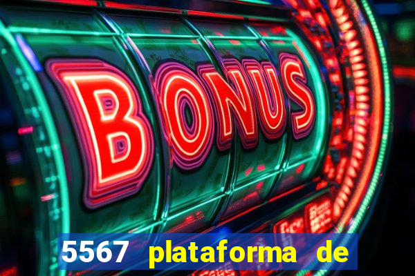 5567 plataforma de jogos login