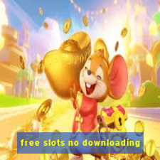 free slots no downloading