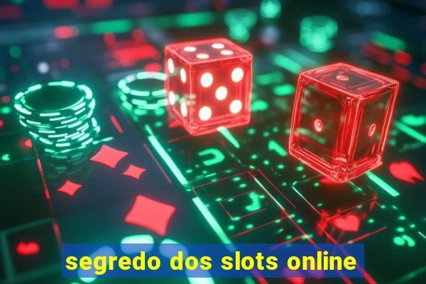 segredo dos slots online