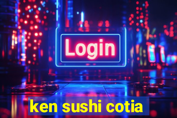 ken sushi cotia