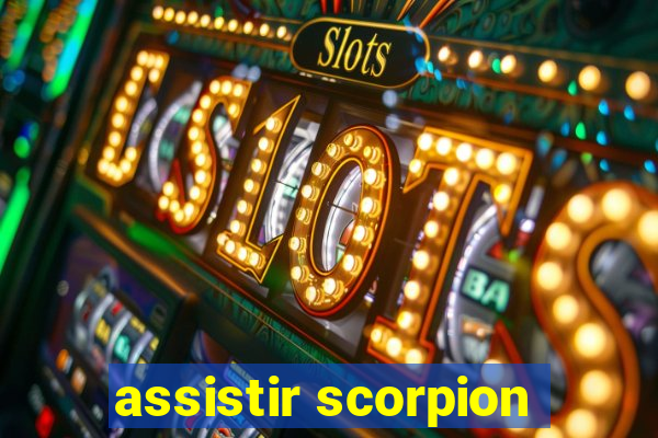 assistir scorpion