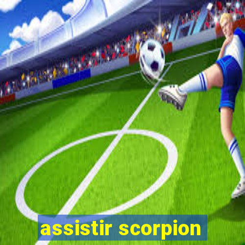 assistir scorpion