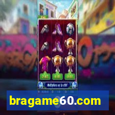 bragame60.com