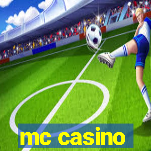 mc casino