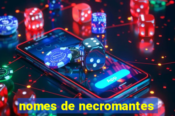 nomes de necromantes