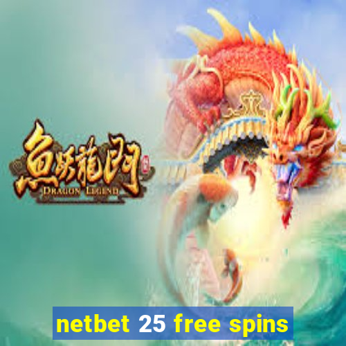 netbet 25 free spins