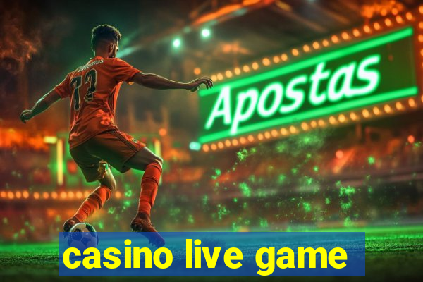 casino live game