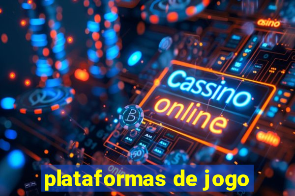 plataformas de jogo