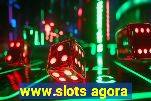 www.slots agora