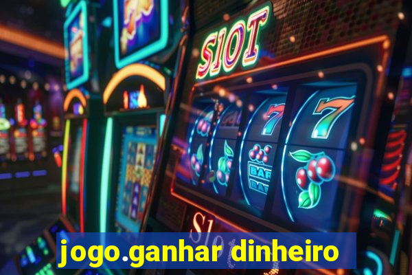 jogo.ganhar dinheiro