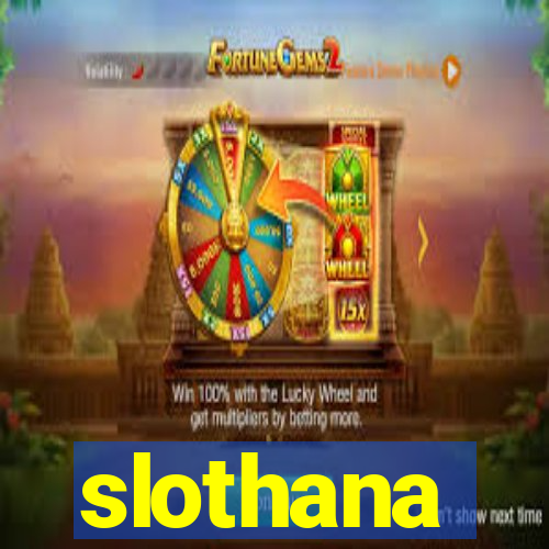 slothana