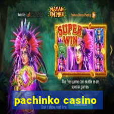 pachinko casino